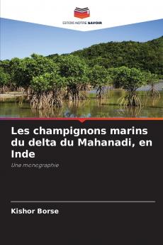 Les champignons marins du delta du Mahanadi en Inde