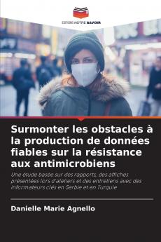 Surmonter les obstacles à la production de données fiables sur la résistance aux antimicrobiens