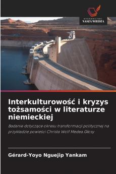 Interkulturowość i kryzys tożsamości w literaturze niemieckiej