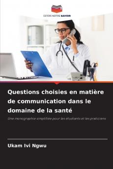 Questions choisies en matière de communication dans le domaine de la santé