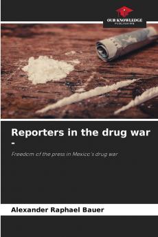 Reporters in the drug war -