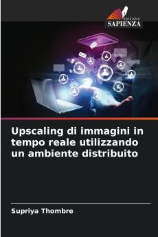 Upscaling di immagini in tempo reale utilizzando un ambiente distribuito