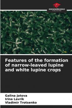 Features of the formation of narrow-leaved lupine and white lupine crops
