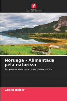 Noruega - Alimentada pela natureza
