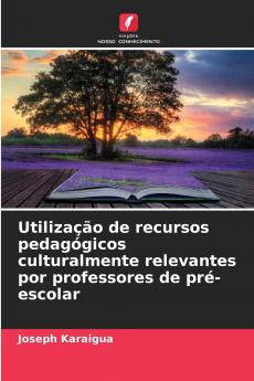 Utilização de recursos pedagógicos culturalmente relevantes por professores de pré-escolar