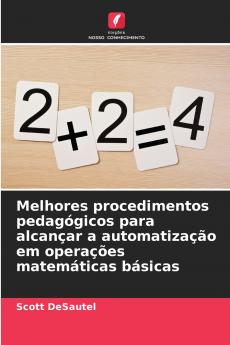 Melhores procedimentos pedagógicos para alcançar a automatização em operações matemáticas básicas
