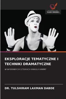 EKSPLORACJE TEMATYCZNE I TECHNIKI DRAMATYCZNE