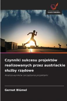 Czynniki sukcesu projektów realizowanych przez austriackie służby rządowe