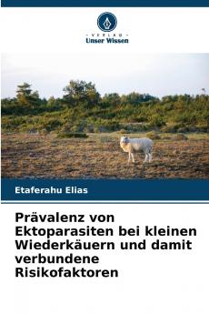 Prävalenz von Ektoparasiten bei kleinen Wiederkäuern und damit verbundene Risikofaktoren