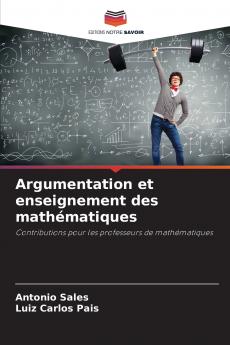 Argumentation et enseignement des mathématiques