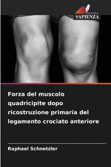 Forza del muscolo quadricipite dopo ricostruzione primaria del legamento crociato anteriore