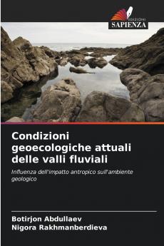 Condizioni geoecologiche attuali delle valli fluviali