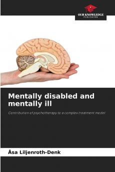 Mentally disabled and mentally ill