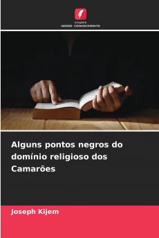 Alguns pontos negros do domínio religioso dos Camarões