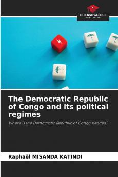 The Democratic Republic of Congo and its political regimes