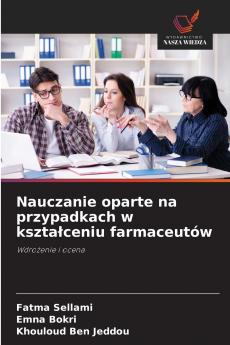 Nauczanie oparte na przypadkach w kształceniu farmaceutów