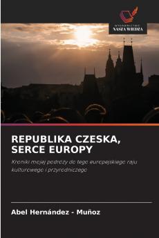 REPUBLIKA CZESKA SERCE EUROPY