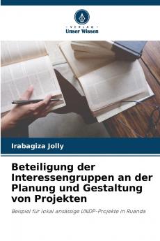 Beteiligung der Interessengruppen an der Planung und Gestaltung von Projekten