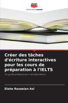 Créer des tâches d'écriture interactives pour les cours de préparation à l'IELTS