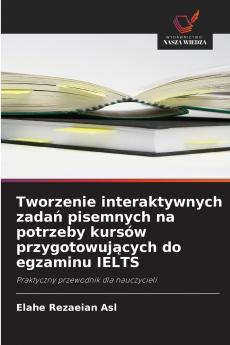 Tworzenie interaktywnych zadań pisemnych na potrzeby kursów przygotowujących do egzaminu IELTS