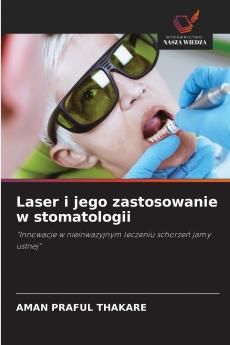 Laser i jego zastosowanie w stomatologii