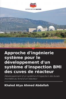 Approche d'ingénierie système pour le développement d'un système d'inspection BMI des cuves de réacteur