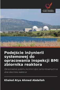 Podejście inżynierii systemowej do opracowania inspekcji BMI zbiornika reaktora