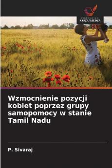 Wzmocnienie pozycji kobiet poprzez grupy samopomocy w stanie Tamil Nadu
