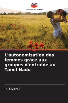 L'autonomisation des femmes grâce aux groupes d'entraide au Tamil Nadu