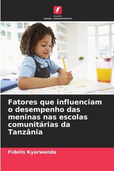 Fatores que influenciam o desempenho das meninas nas escolas comunitárias da Tanzânia