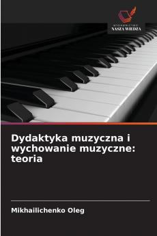 Dydaktyka muzyczna i wychowanie muzyczne