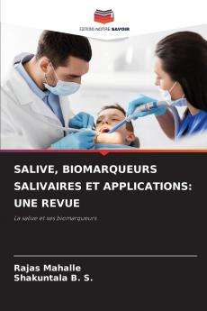 SALIVE BIOMARQUEURS SALIVAIRES ET APPLICATIONS