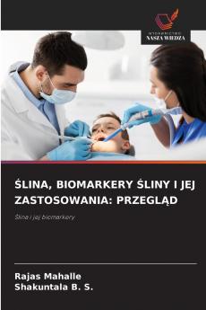ŚLINA BIOMARKERY ŚLINY I JEJ ZASTOSOWANIA