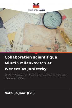 Collaboration scientifique Milutin Milankovitch et Wenceslas Jardetzky