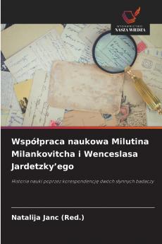 Współpraca naukowa Milutina Milankovitcha i Wenceslasa Jardetzky'ego