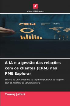 A IA e a gestão das relações com os clientes (CRM) nas PME Explorar
