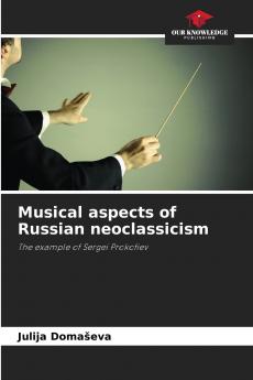 Musical aspects of Russian neoclassicism