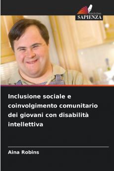 Inclusione sociale e coinvolgimento comunitario dei giovani con disabilità intellettiva