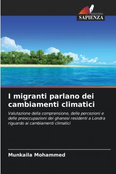 I migranti parlano dei cambiamenti climatici