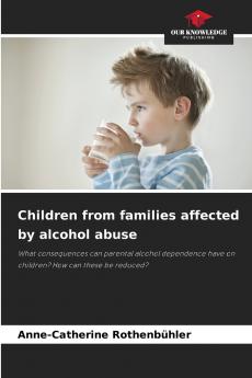 Children from families affected by alcohol abuse