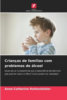 Crianças de famílias com problemas de álcool