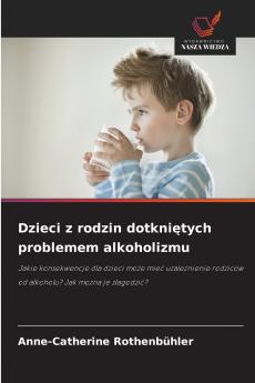 Dzieci z rodzin dotkniętych problemem alkoholizmu