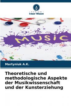 Theoretische und methodologische Aspekte der Musikwissenschaft und der Kunsterziehung