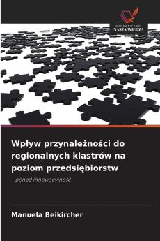 Wpływ przynależności do regionalnych klastrów na poziom przedsiębiorstw