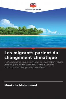 Les migrants parlent du changement climatique