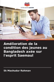 Amélioration de la condition des jeunes au Bangladesh axée sur l'esprit Saemaul