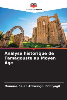 Analyse historique de Famagouste au Moyen Âge