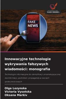 Innowacyjne technologie wykrywania fałszywych wiadomości
