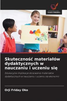 Skuteczność materiałów dydaktycznych w nauczaniu i uczeniu się