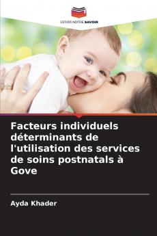 Facteurs individuels déterminants de l'utilisation des services de soins postnatals à Gove